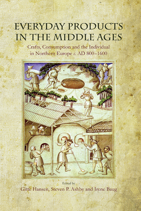 Cover image for book Everyday Products in the Middle Ages