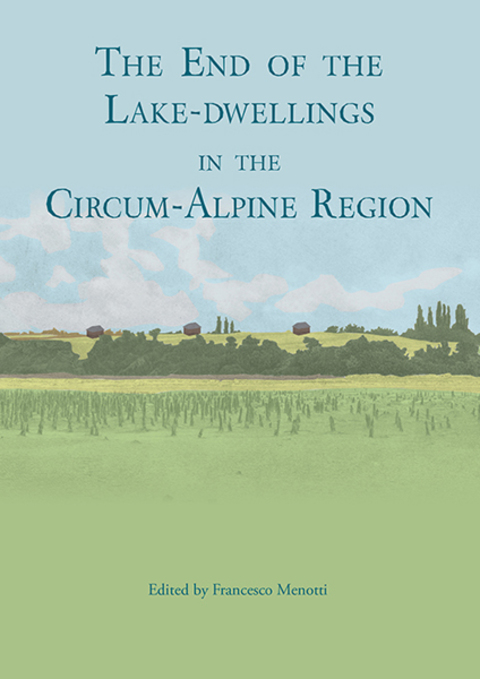 Cover image for book The end of the lake-dwellings in the Circum-Alpine region