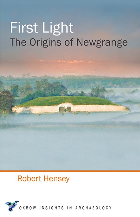 Cover image for book First Light: The Origins of Newgrange