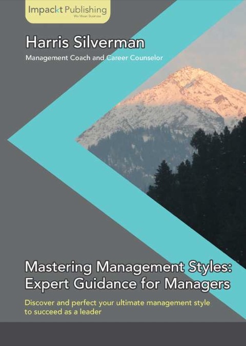 Cover image for book Mastering Management Styles: Expert Guidance for Managers