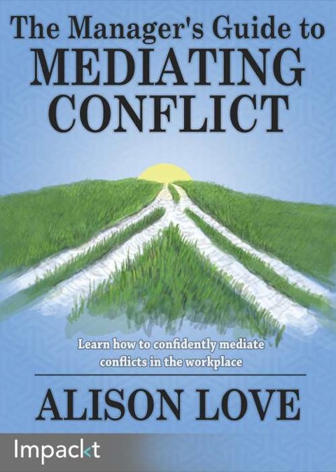 Cover image for book The Manager's Guide to Mediating Conflict