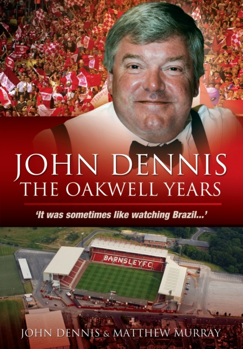 John Dennis: The Oakwell Years 