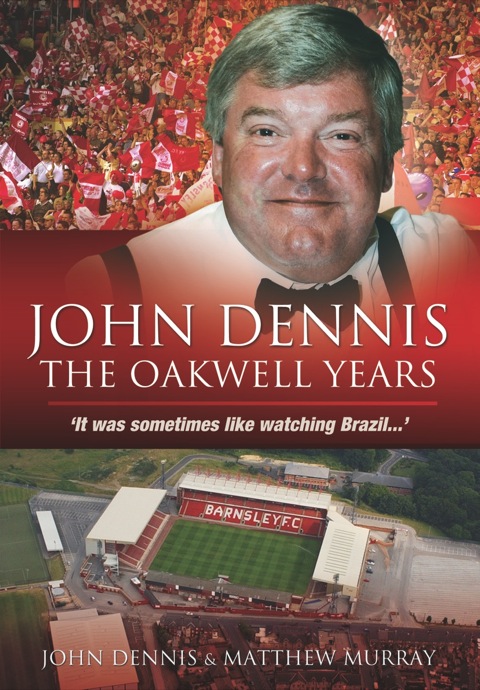 John Dennis: The Oakwell Years 