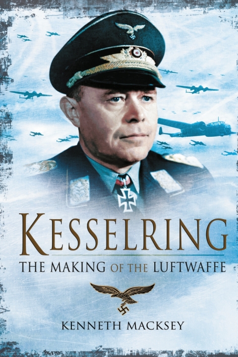 Cover image for book Kesselring: The Making of the Luftwaffe