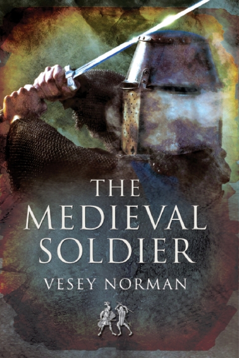 Cover image for book The Medieval Soldier