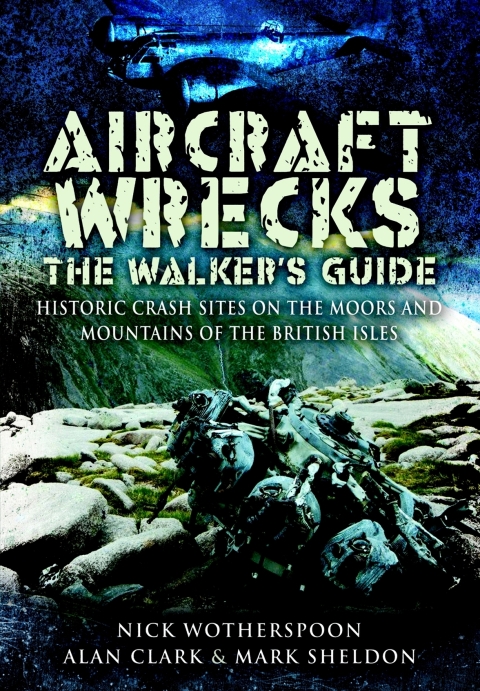 Cover image for book Aircraft Wrecks: The Walker's Guide