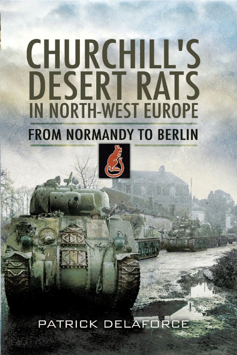 Cover image for book Churchill's Desert Rats in North-West Europe: The Final Push