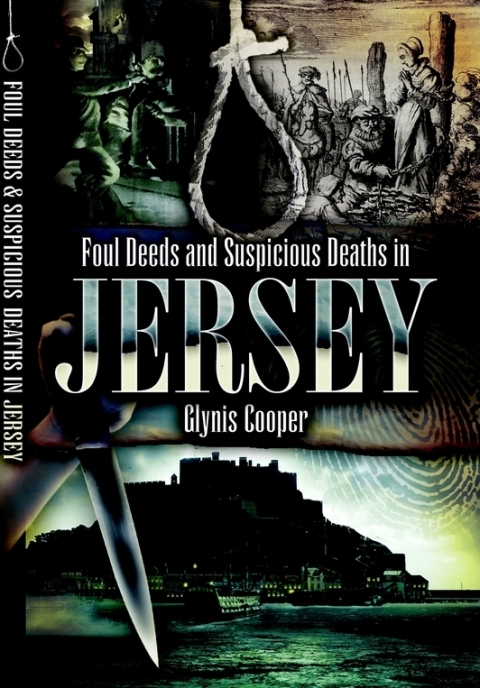 Cover image for book Foul Deeds & Suspicious Deaths in Jersey