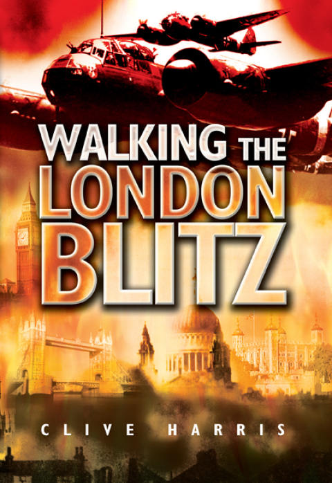 Cover image for book Walking the London Blitz
