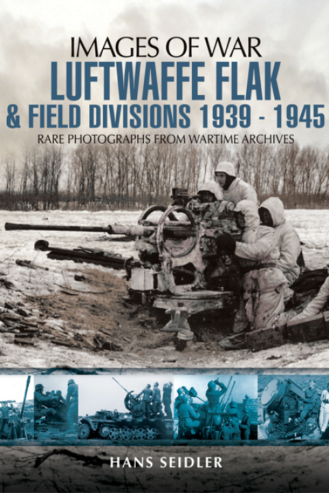Cover image for book Luftwaffe Flak and Field Divisions, 1939–1945