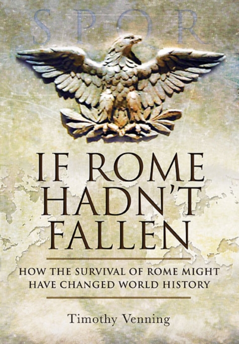 Cover image for book If Rome Hadn't Fallen