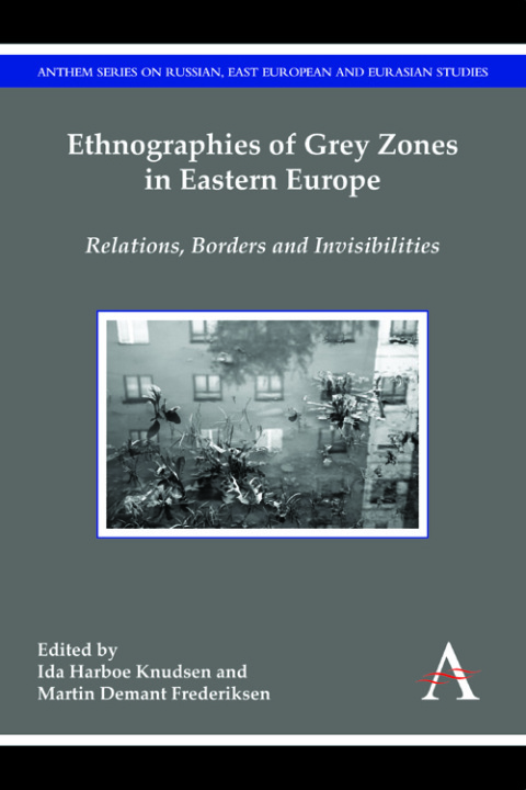 Cover image for book Ethnographies of Grey Zones in Eastern Europe