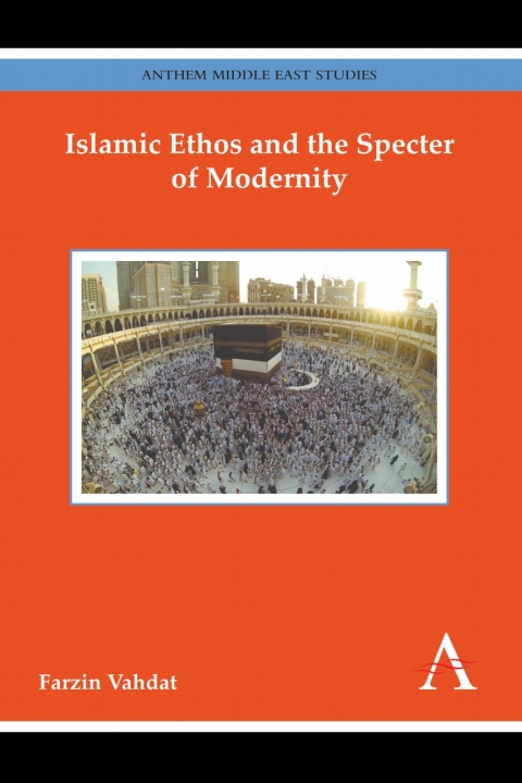 Cover image for book Islamic Ethos and the Specter of Modernity
