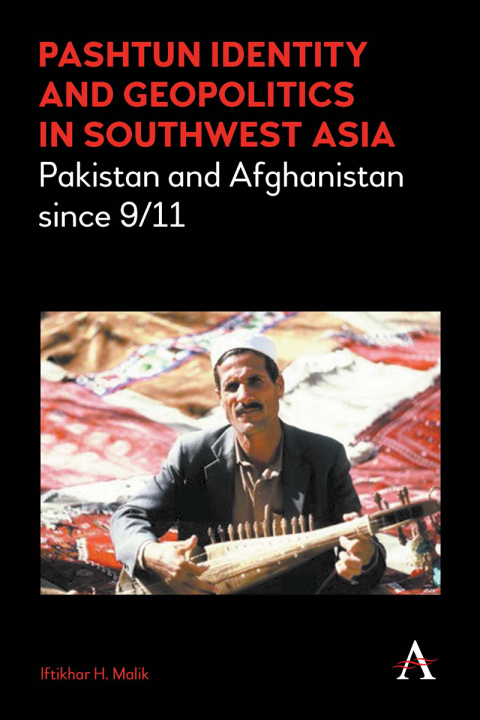 Cover image for book Pashtun Identity and Geopolitics in Southwest Asia
