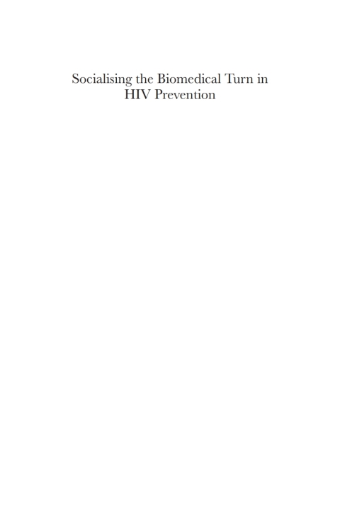 Cover image for book Socialising the Biomedical Turn in HIV Prevention