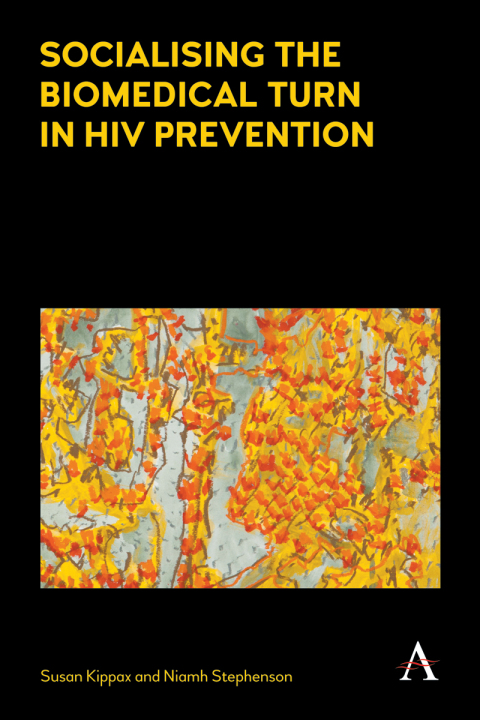 Cover image for book Socialising the Biomedical Turn in HIV Prevention