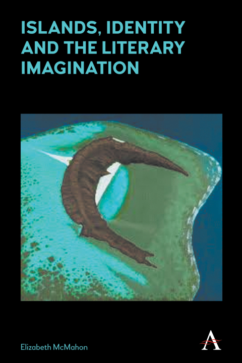 Cover image for book Islands, Identity and the Literary Imagination