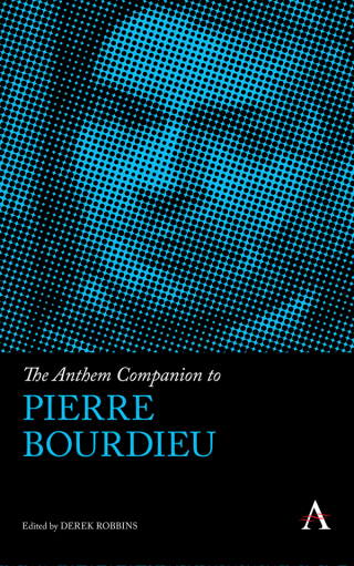 The Anthem Companion to Pierre Bourdieu