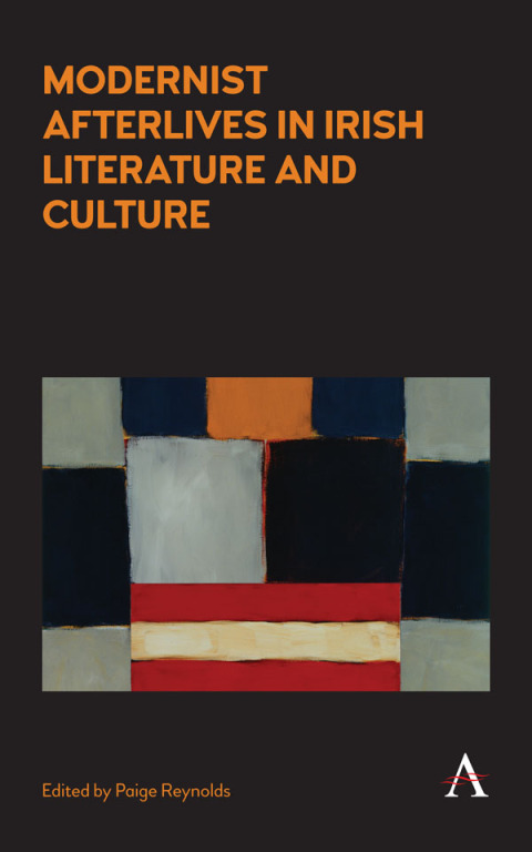 Cover image for book Modernist Afterlives in Irish Literature and Culture