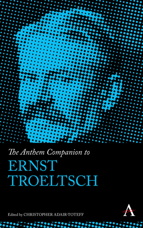 Cover image for book The Anthem Companion to Ernst Troeltsch