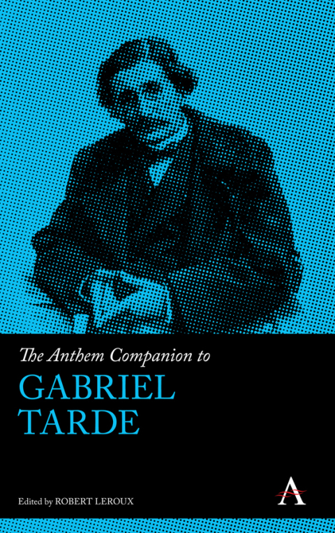 Cover image for book The Anthem Companion to Gabriel Tarde