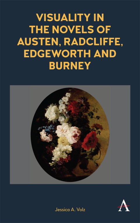 Cover image for book Visuality in the Novels of Austen, Radcliffe, Edgeworth and Burney