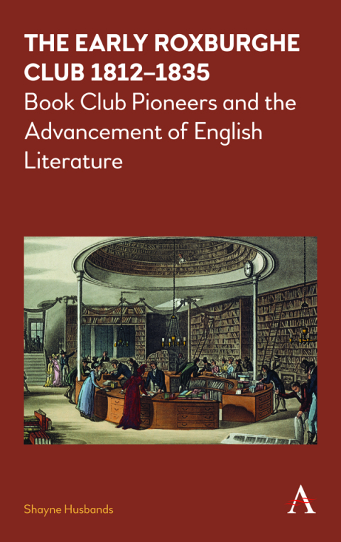 Cover image for book The Early Roxburghe Club 1812–1835