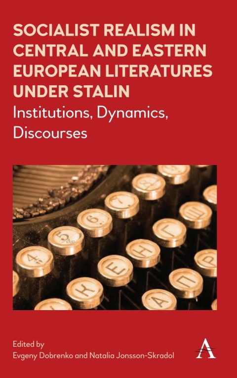 Cover image for book Socialist Realism in Central and Eastern European Literatures under Stalin