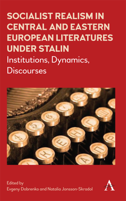 Cover image for book Socialist Realism in Central and Eastern European Literatures under Stalin