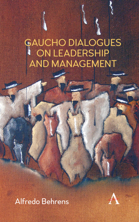 Cover image for book Gaucho Dialogues on Leadership and Management