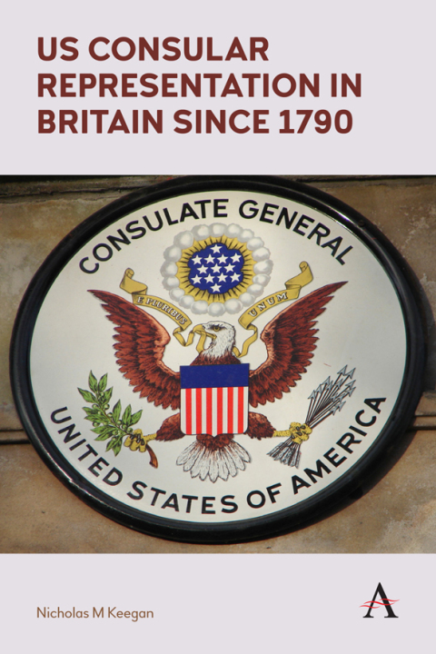 Cover image for book US Consular Representation in Britain since 1790