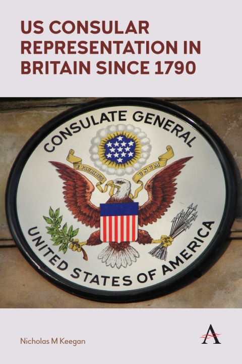 Cover image for book US Consular Representation in Britain since 1790