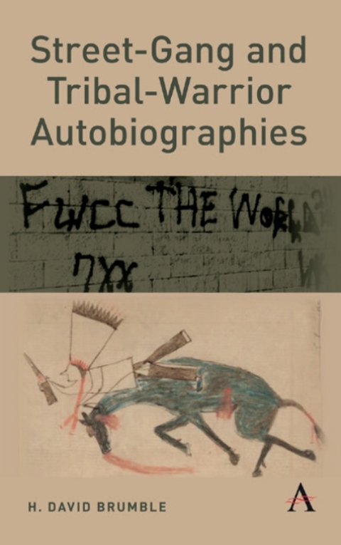Cover image for book Street-Gang and Tribal-Warrior Autobiographies
