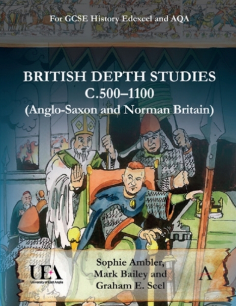 British Depth Studies c500â1100 (Anglo-Saxon and Norman Britain) 