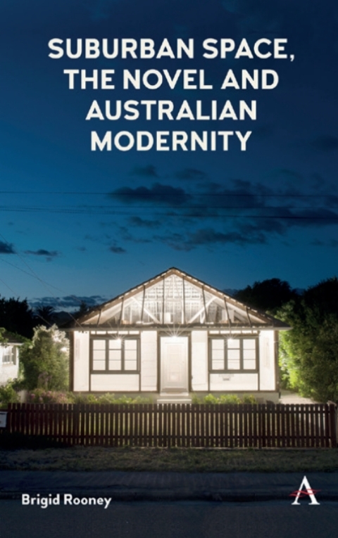 Cover image for book Suburban Space, the Novel and Australian Modernity