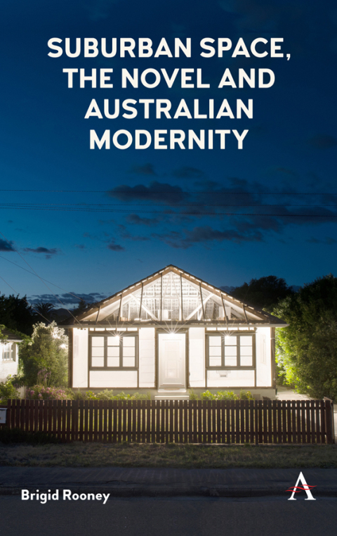Cover image for book Suburban Space, the Novel and Australian Modernity