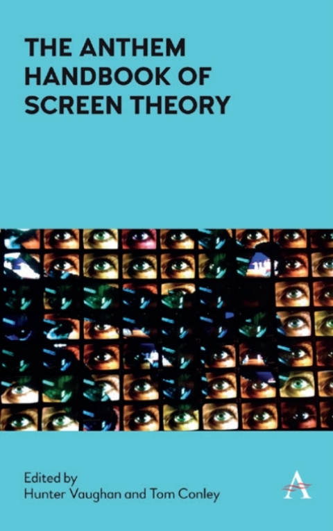 Cover image for book The Anthem Handbook of Screen Theory