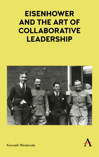 Eisenhower and the Art of Collaborative Leadership
