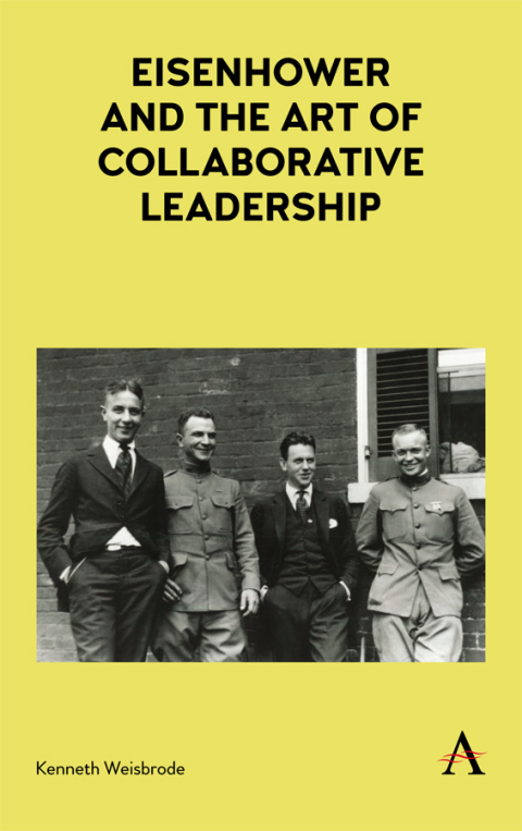 Cover image for book Eisenhower and the Art of Collaborative Leadership