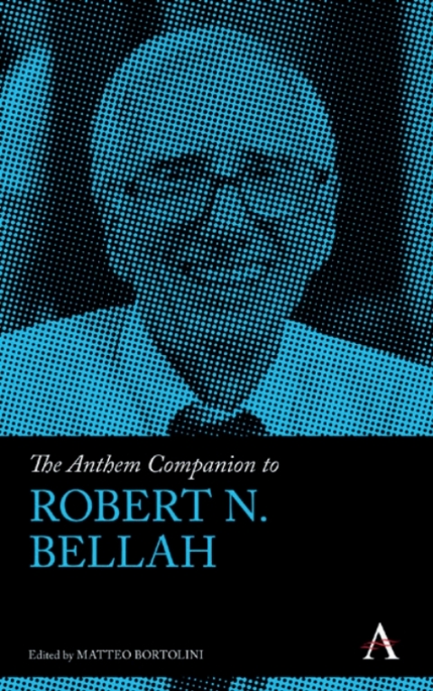 Cover image for book The Anthem Companion to Robert N. Bellah