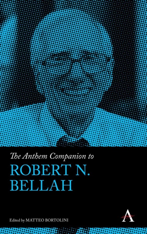 Cover image for book The Anthem Companion to Robert N. Bellah