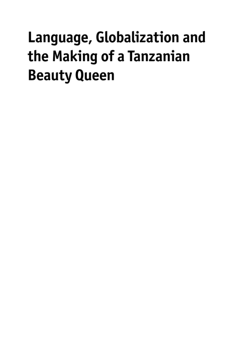 Cover image for book Language, Globalization and the Making of a Tanzanian Beauty Queen