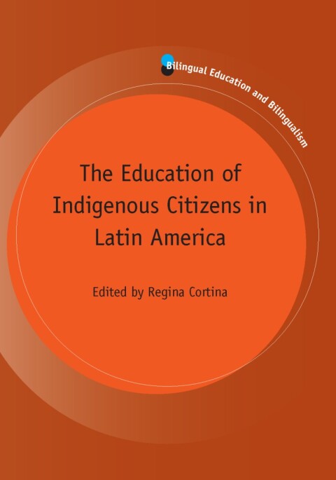 Cover image for book The Education of Indigenous Citizens in Latin America