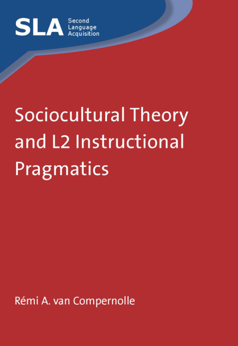 Cover image for book Sociocultural Theory and L2 Instructional Pragmatics