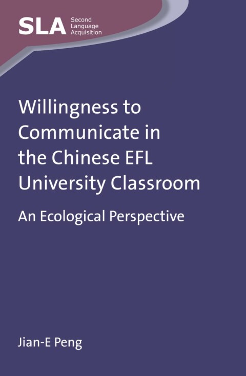 Cover image for book Willingness to Communicate in the Chinese EFL University Classroom