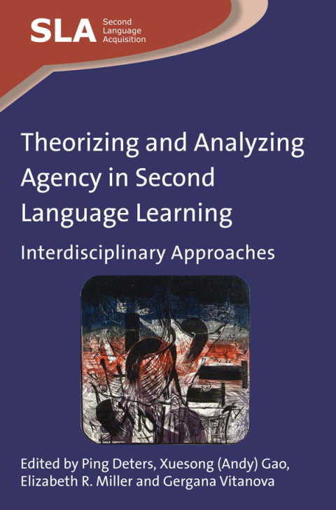 Cover image for book Theorizing and Analyzing Agency in Second Language Learning