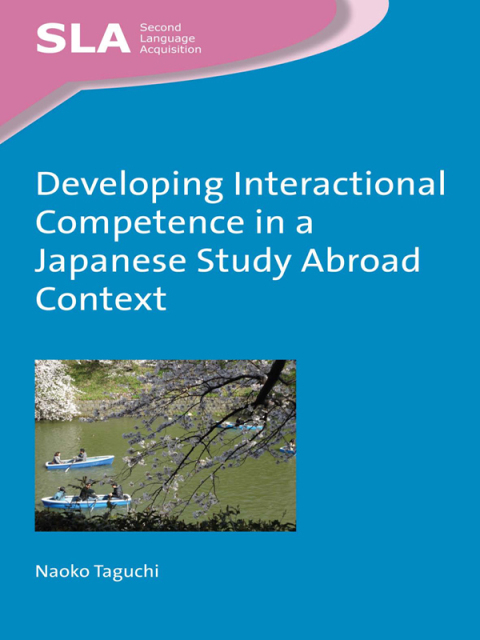 Cover image for book Developing Interactional Competence in a Japanese Study Abroad Context