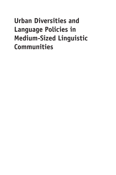 Cover image for book Urban Diversities and Language Policies in Medium-Sized Linguistic Communities