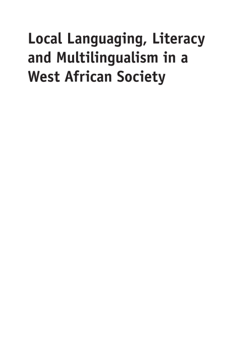 Cover image for book Local Languaging, Literacy and Multilingualism in a West African Society