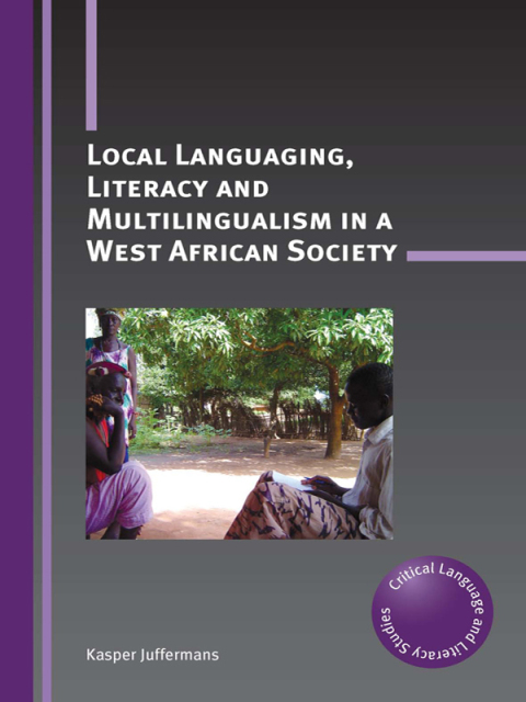 Cover image for book Local Languaging, Literacy and Multilingualism in a West African Society